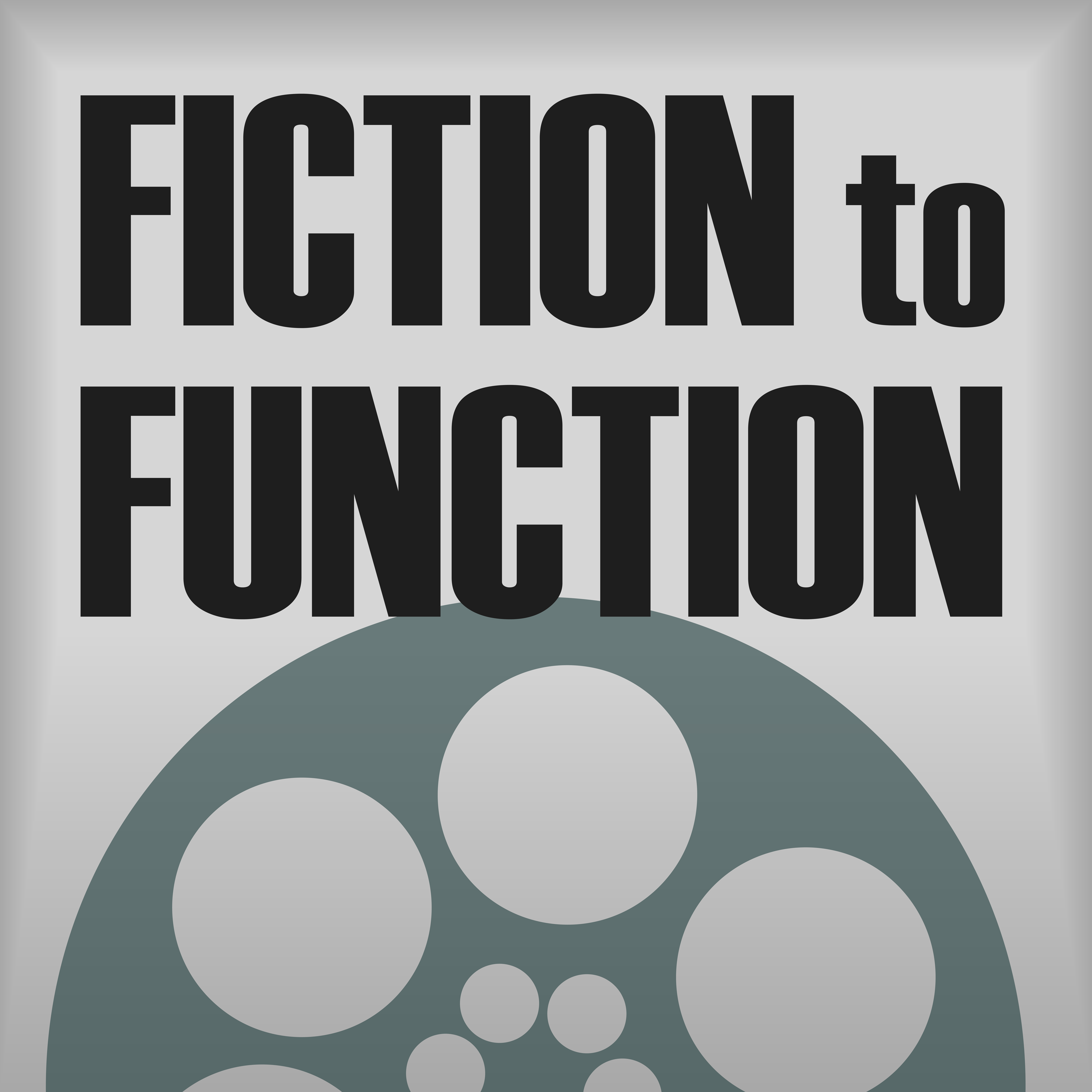 Fiction to Function